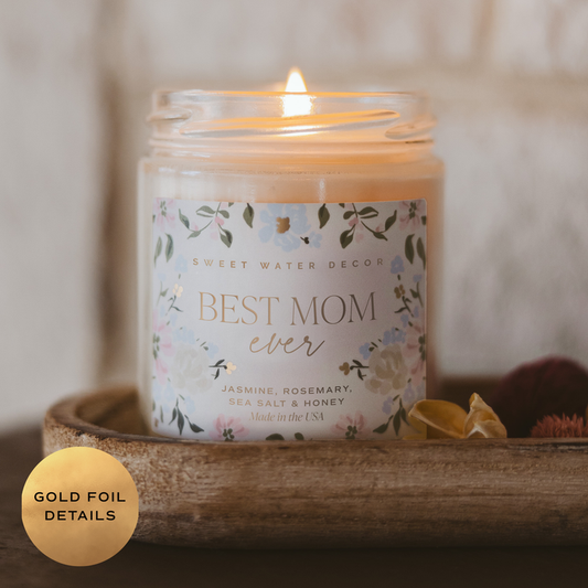 Sweet Water Decor - Best Mom Ever 9 oz Soy Candle - Mother's Day Gifts